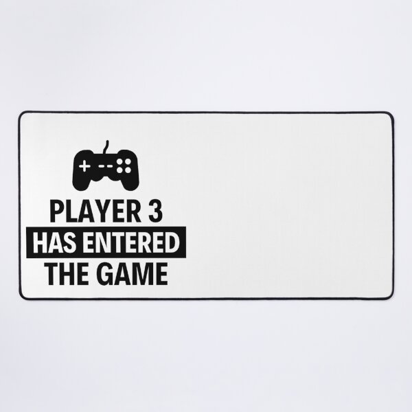 Item preview, Player 3 has entered the game Funny Games Sayings designed and sold by chetan786.
