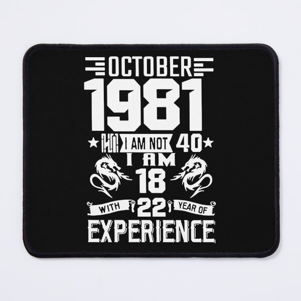 Item preview, Born in October 1981 I am 18 year with 22 years of experience Awesome 41 Years of Being Awesome Birthday Anniversary Gift Idea Holiday Fun Party Premium Apparel Funny Xmas designed and sold by DesignByHeartUK.