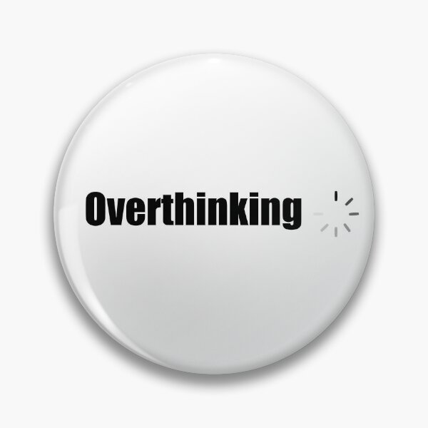 Item preview, Overthinking designed and sold by VeerPat.