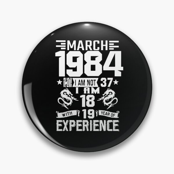 Item preview, Born in March 1984 I am 18 years with 19 years of experience Awesome 41 Years of Being Awesome Birthday Anniversary Gift Idea Holiday Fun Party Premium Apparel Funny Xmas designed and sold by DesignByHeartUK.