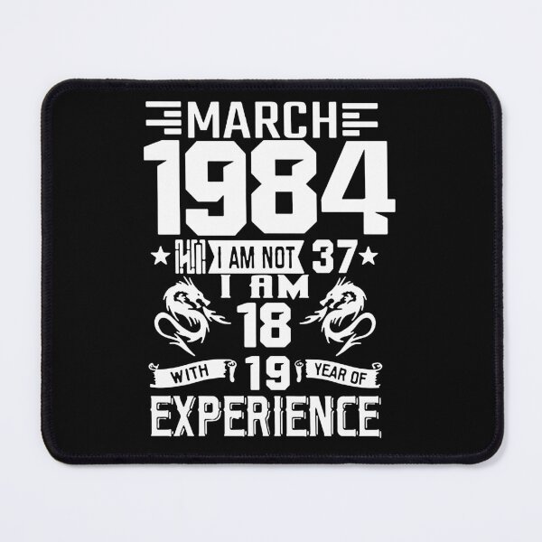 Item preview, Born in March 1984 I am 18 years with 19 years of experience Awesome 41 Years of Being Awesome Birthday Anniversary Gift Idea Holiday Fun Party Premium Apparel Funny Xmas designed and sold by DesignByHeartUK.