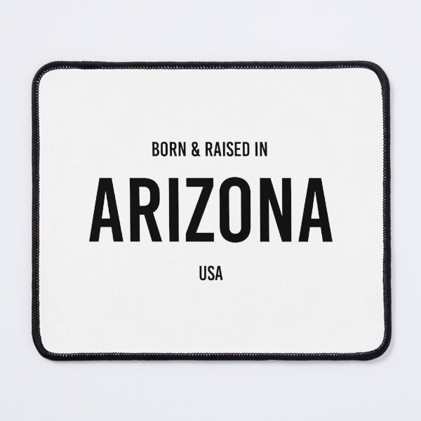 Item preview, Copy of Born & Raised in Arizona - White BG designed and sold by qdesigns-az.