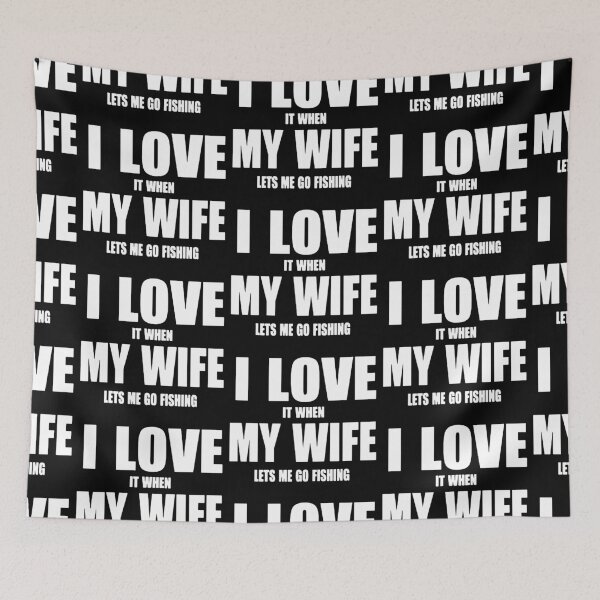 Item preview, Funny I love it when my wife let me go Fishing Evolution of Fishing Born to go fishing Forced to work Fisherman Stick Figure Bones I love Fishing Art Design Happy Inspiration Joy Mood Funny designed and sold by DesignByHeartUK.