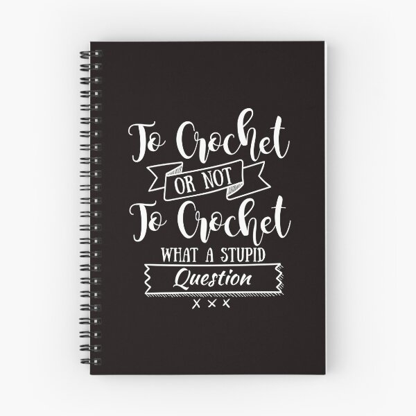 Item preview, to crochet or not to crochet what a stupid question shirt designed and sold by drimel.