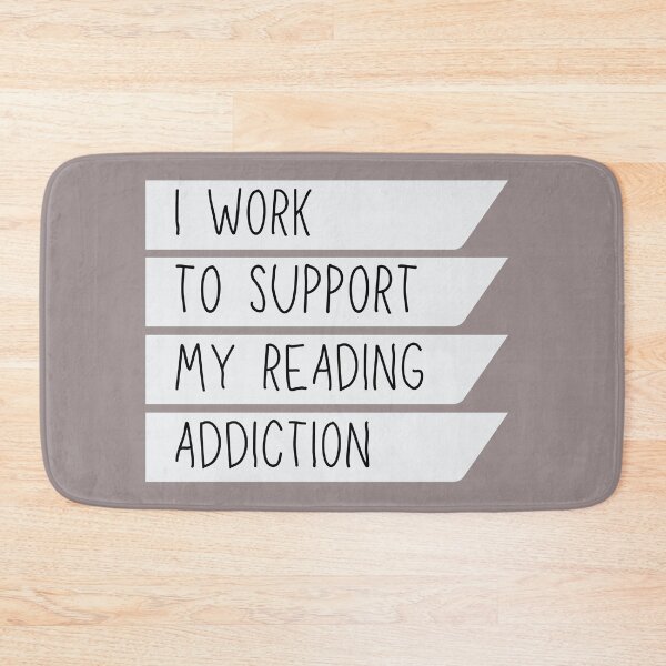 Item preview, I WORK TO SUPPORT MY READING ADDICTION designed and sold by successmom.