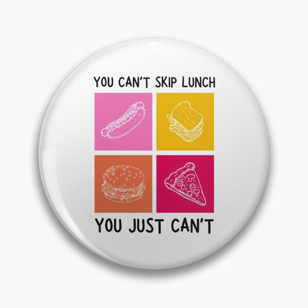 Item preview, You Can't Skip Lunch, You Just Can't, I Think You Should Leave, ITYSL, Hot Dog, No Lunch Meetings designed and sold by cutequirkystuff.