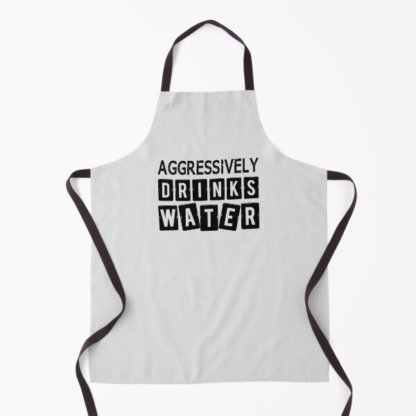 Item preview, Aggressively Drinks Water Funny  designed and sold by JooArtPrints  ★★★★★.