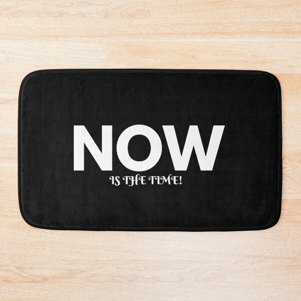 Item preview, Motivational/Inspirstional Quotes: NOW is the time designed and sold by Enhanceinner “Living The Life”.