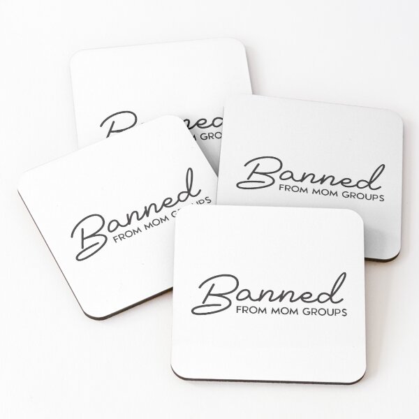 Item preview, Banned from mom groups designed and sold by 397HOUSE Your happy time.