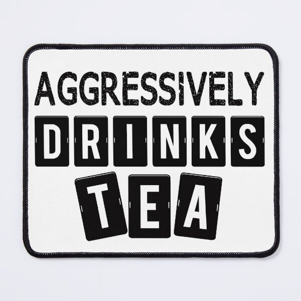 Item preview, Aggressively Drinks Tea Funny Tea Quote Gift designed and sold by JooArtPrints ★★★★★.
