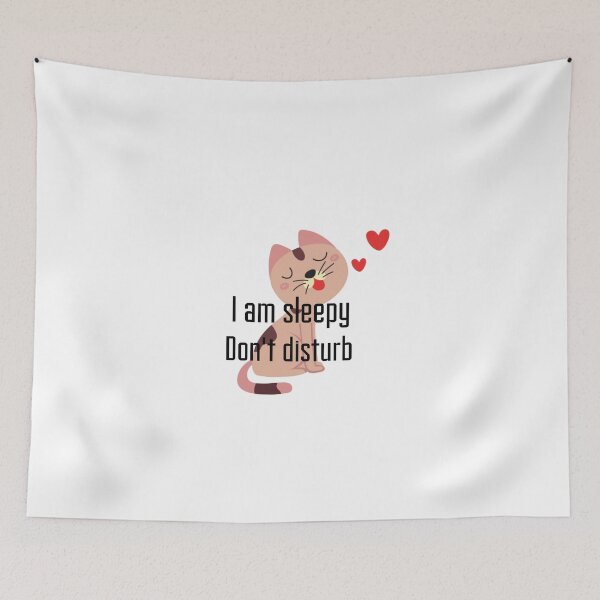 Item preview, I am sleepy don't disturb (sleepy cat) designed and sold by Ssv302031.