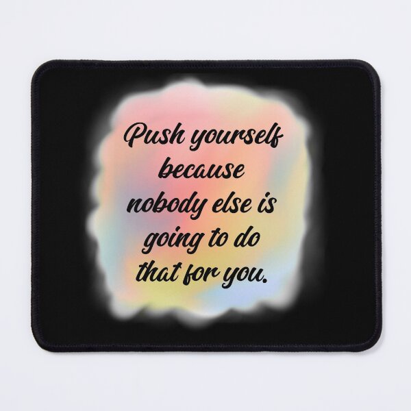 Item preview, Push Yourself designed and sold by Black-Orc.