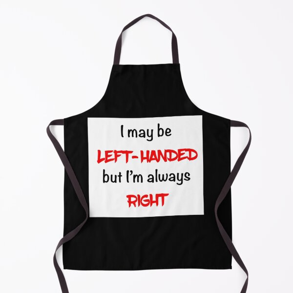 Item preview, I may be Left Handed designed and sold by Black-Orc.
