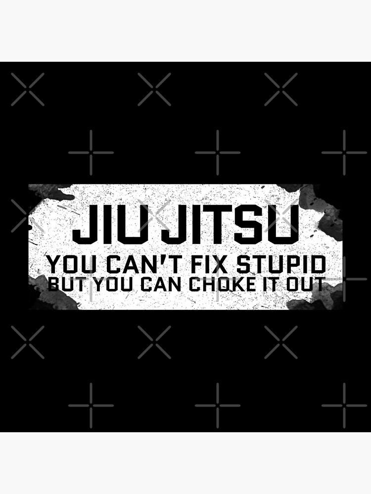"funny jiu jitsu jiu jitsu quotes" Poster by EfendiTee Redbubble