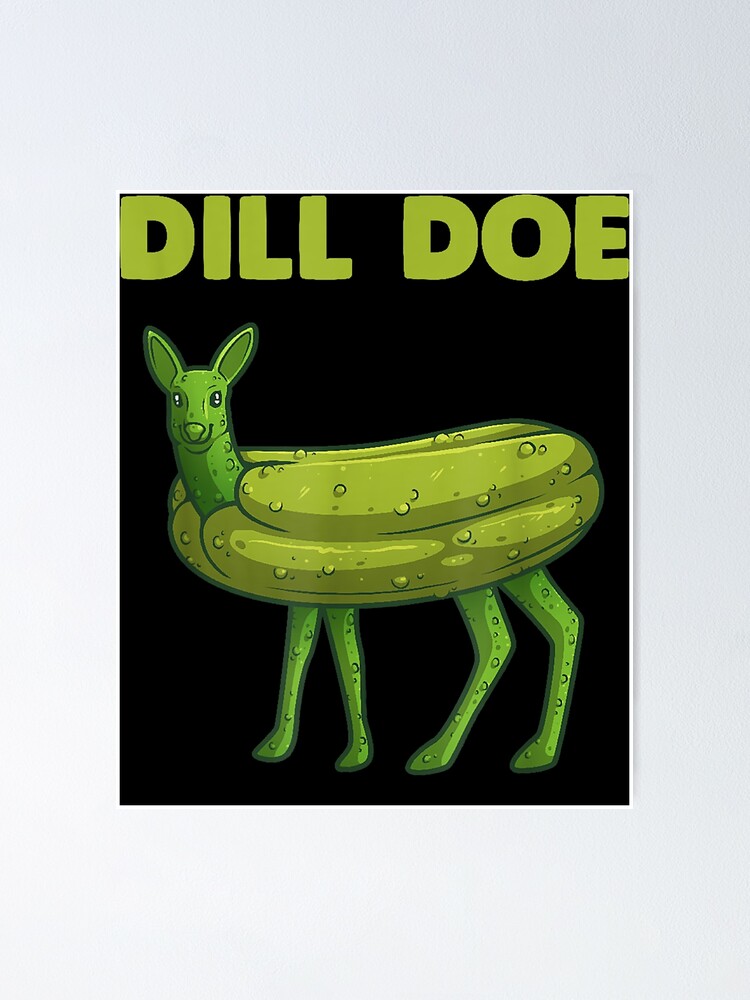 A Cute Dill Doe Funny Pickles Gifts Poster