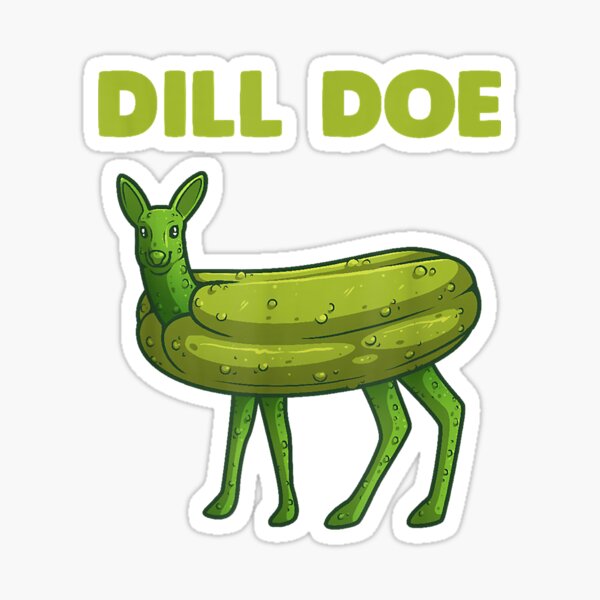 Dill Doe Vinyl Sticker Decal (4 x 3.5) | Peel & Stick | Funny, Humor,  Gift, Deer, Animal, Humorous, Sarcastic