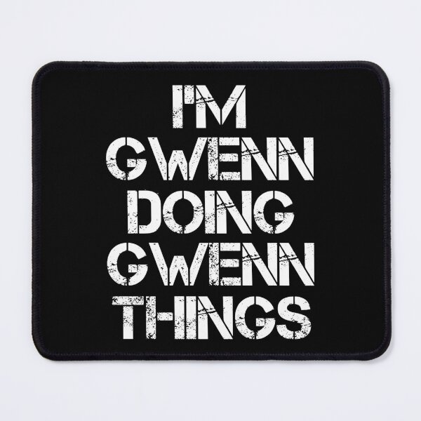 Item preview, Gwenn Name T Shirt - I'm Gwenn Doing Gwenn Things Name Gift Item Tee designed and sold by chezeva.