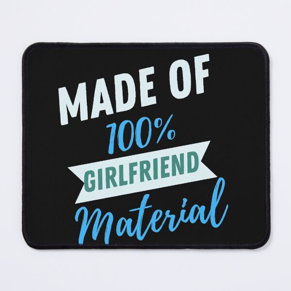 Item preview, Made Of Girlfriend Material Golden- Funny Elegant Love designed and sold by MAEffects.