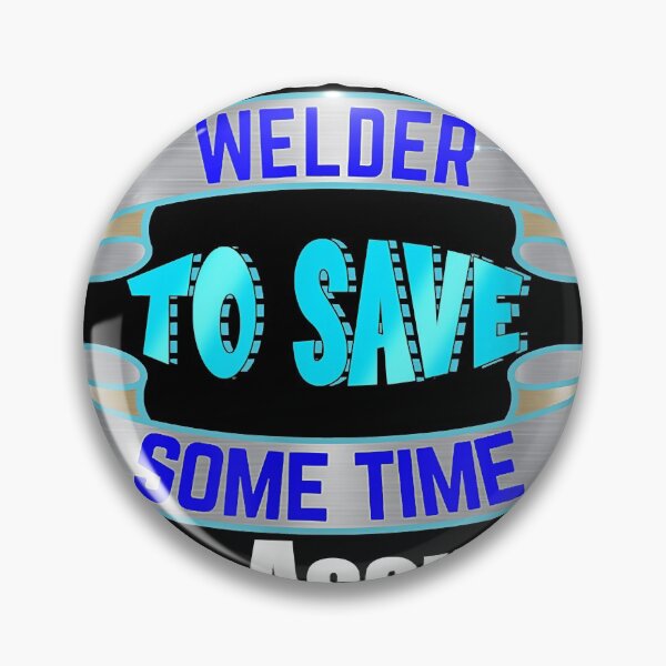 Item preview, Professional Welder I'm Never Wrong designed and sold by MelviRoland.
