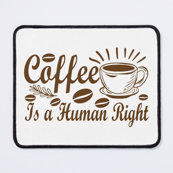 Item preview, Coffee is a Human Right designed and sold by Shirtinho Store.