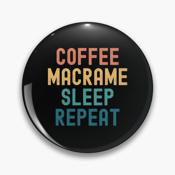 Item preview, Coffee Macrame Sleep Repeat - Funny Macrame & Coffee Gift designed and sold by kindxinn.
