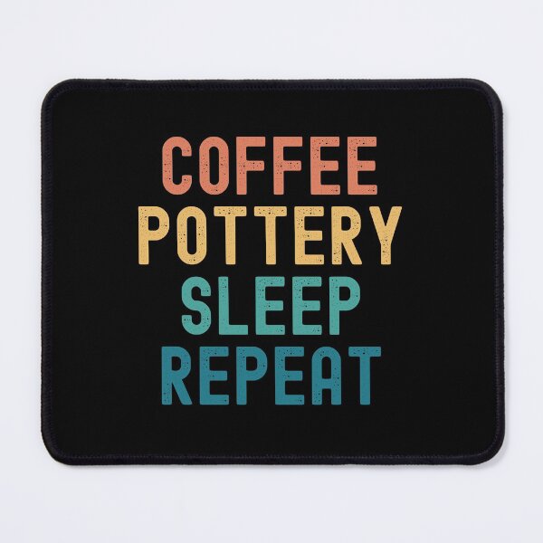 Item preview, Coffee Pottery Sleep Repeat - Funny Pottery & Coffee Gift designed and sold by kindxinn.