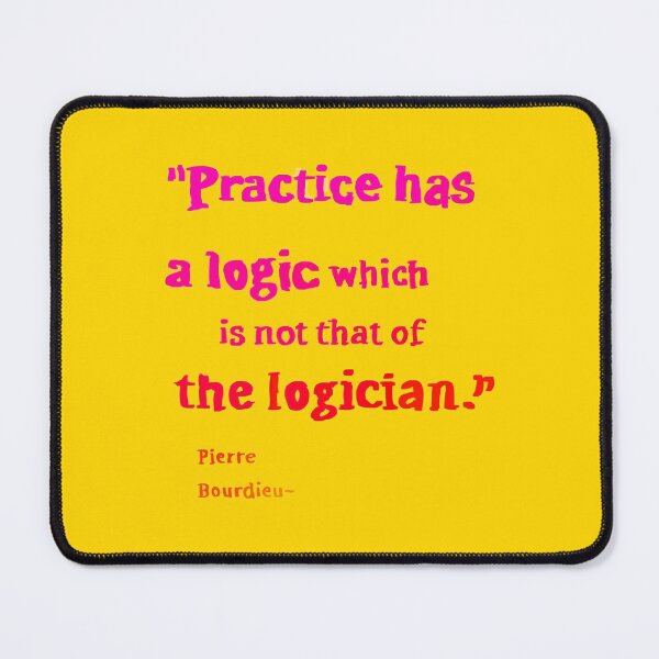Item preview, Pierre Bourdieu logic quotes designed and sold by KennyLucky.
