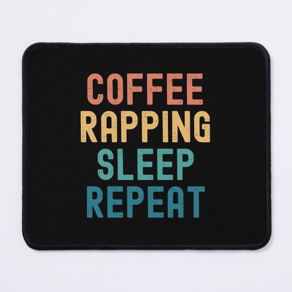 Item preview, Coffee Rapping Sleep Repeat - Funny Rapping & Coffee Gift designed and sold by kindxinn.