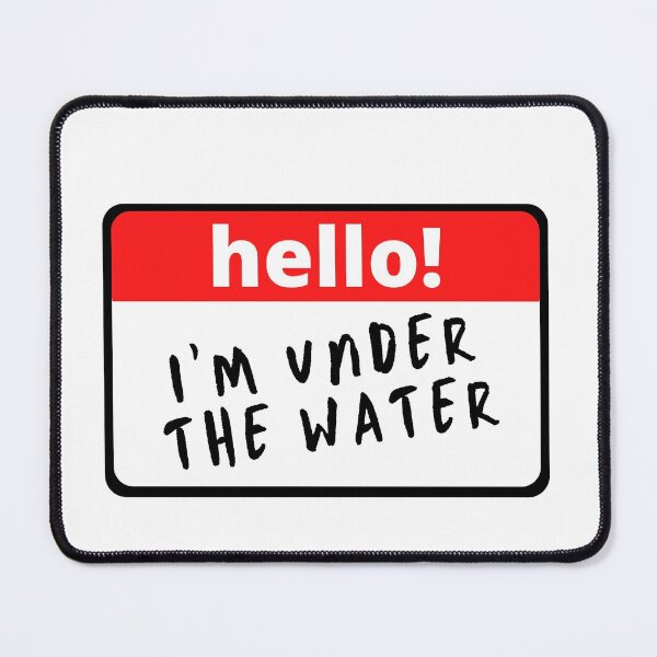 Item preview, Hello I'm under the water designed and sold by infazbdeen.