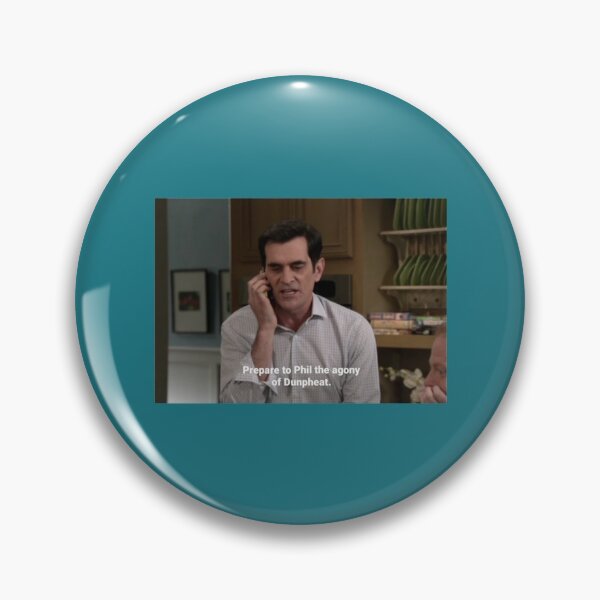 Item preview, Prepare to Phil the agony of Dunpheat Phil Dunphy Modern Family quote   designed and sold by RunolfssonBrook.