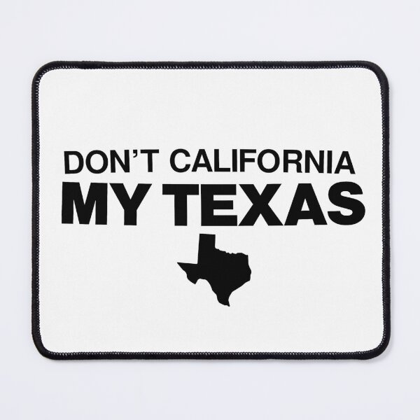 Item preview, Don't California My Texas designed and sold by Zerif.