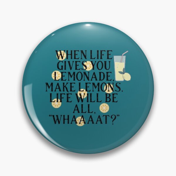 Item preview, When Life Gives You Lemons Funny Quote   designed and sold by RunolfssonBrook.