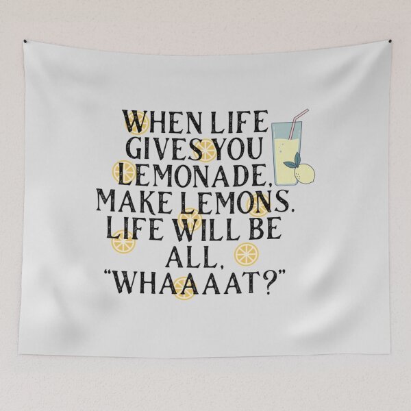 Item preview, When Life Gives You Lemons Funny Quote   designed and sold by RunolfssonBrook.