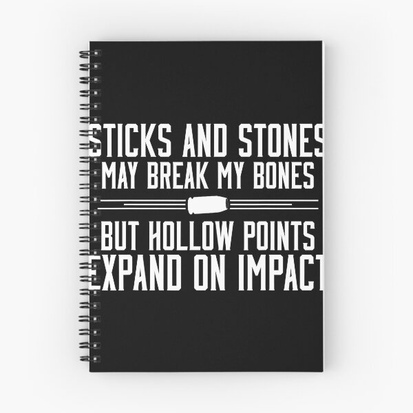 Item preview, Sticks and Stones may break my bones but hollow points expand on impact designed and sold by CeciliaGallaway.