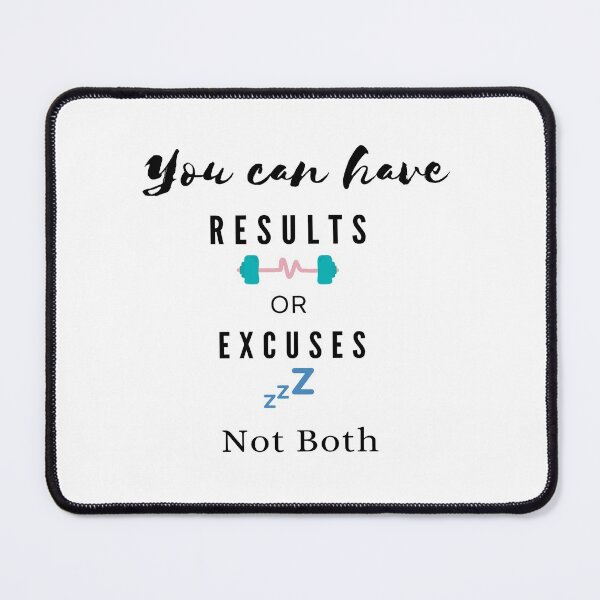 Item preview, You Can Have Results Or Excuses Not Both  - Moativational Quotes designed and sold by Designspot2020.