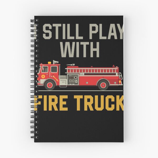 Item preview, I Still Play with Fire Trucks Funny Firefighter Firetrucks designed and sold by GoZayaan.