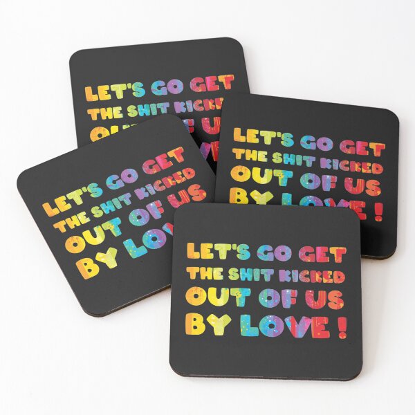 Item preview, Let_s Go get the shit kicked out of us by love !   designed and sold by LaBautamaskcost.