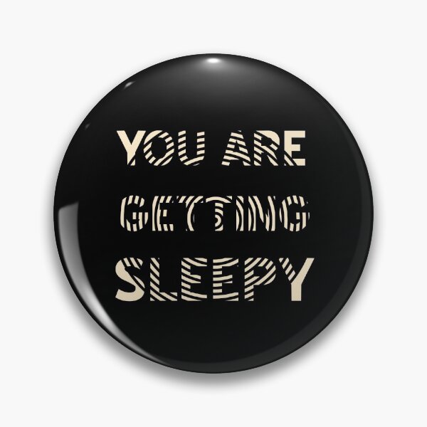 Item preview, You are getting Sleepy Hypnosis Slogan designed and sold by NeXore.