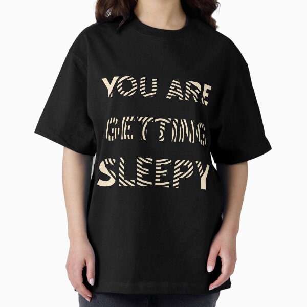 Item preview, You are getting Sleepy Hypnosis Slogan designed and sold by NeXore.