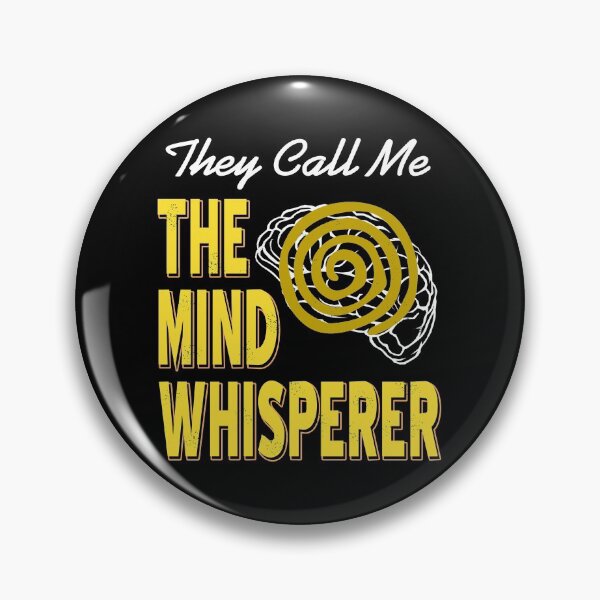 Item preview, They call me the Mind Whisperer designed and sold by NeXore.