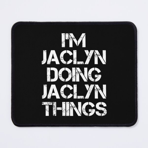 Item preview, Jaclyn Name T Shirt - I'm Jaclyn Doing Jaclyn Things Name Gift Item Tee designed and sold by chezeva.