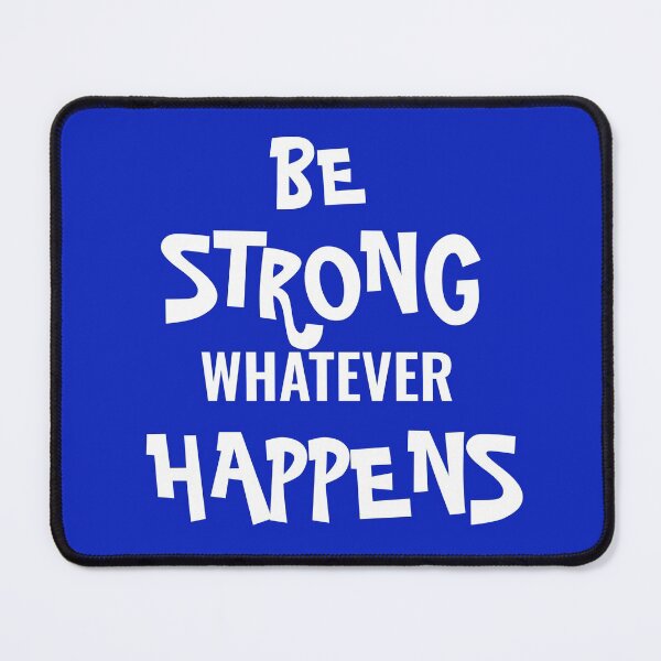 Item preview, Be strong whatever happens designed and sold by basileiossav.