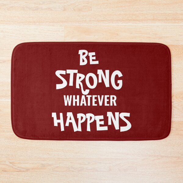 Item preview, Be strong whatever happens designed and sold by basileiossav.