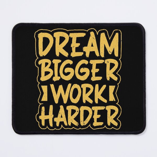Item preview, Dream Bigger Work Harder designed and sold by RsK_DeSiGn.