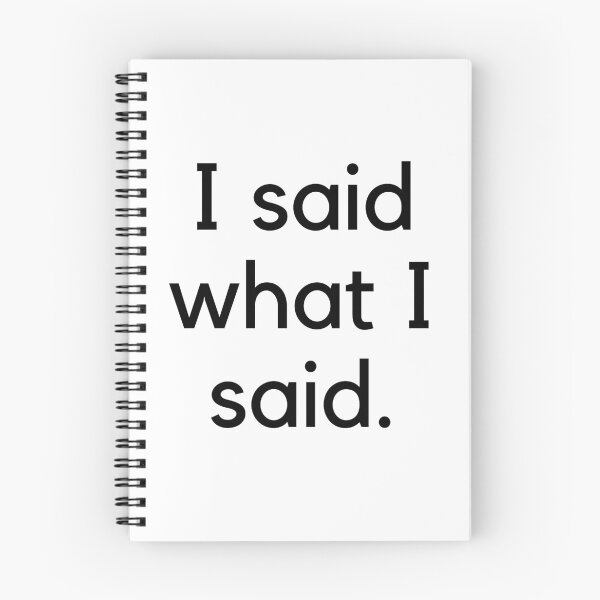 Item preview, I said what I said  designed and sold by monica-mirt.