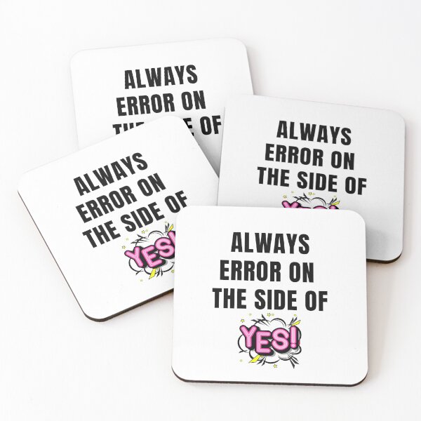 Item preview, Always error on the side of Yes, fun shirts Thinkables, mind games, food for thoughts., wizard wordsmith   designed and sold by WizardWordSmith.
