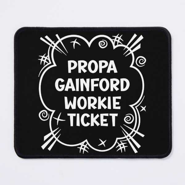 Item preview, PROPA GAINFORD WORKIE TICKET a cheeky design for people from Gainford in the North East of England designed and sold by robimerch.