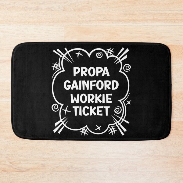 Item preview, PROPA GAINFORD WORKIE TICKET a cheeky design for people from Gainford in the North East of England designed and sold by robimerch.