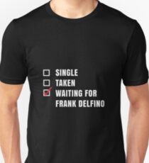 Waiting for Frank Delfino Unisex T-Shirt