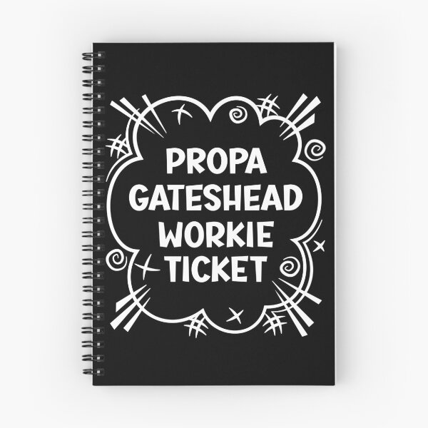 Item preview, PROPA GATESHEAD WORKIE TICKET a cheeky design for people from Gateshead in the North East of England designed and sold by robimerch.